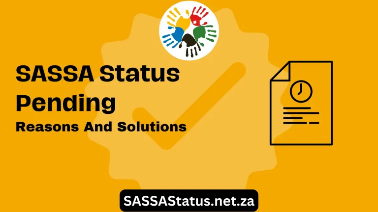 SASSA Status Pending – Reasons And Solutions