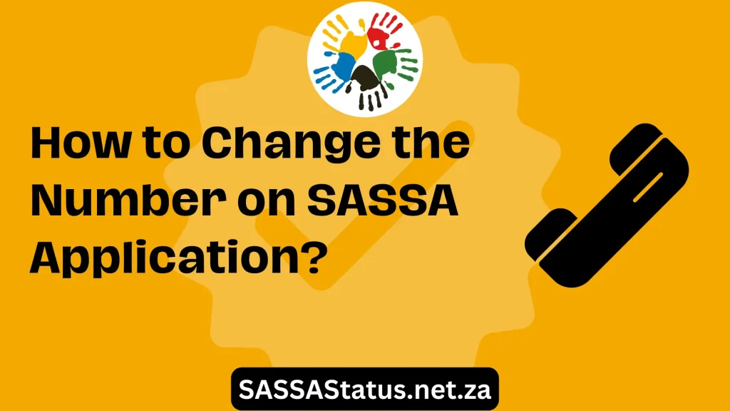 how to change number on sassa application